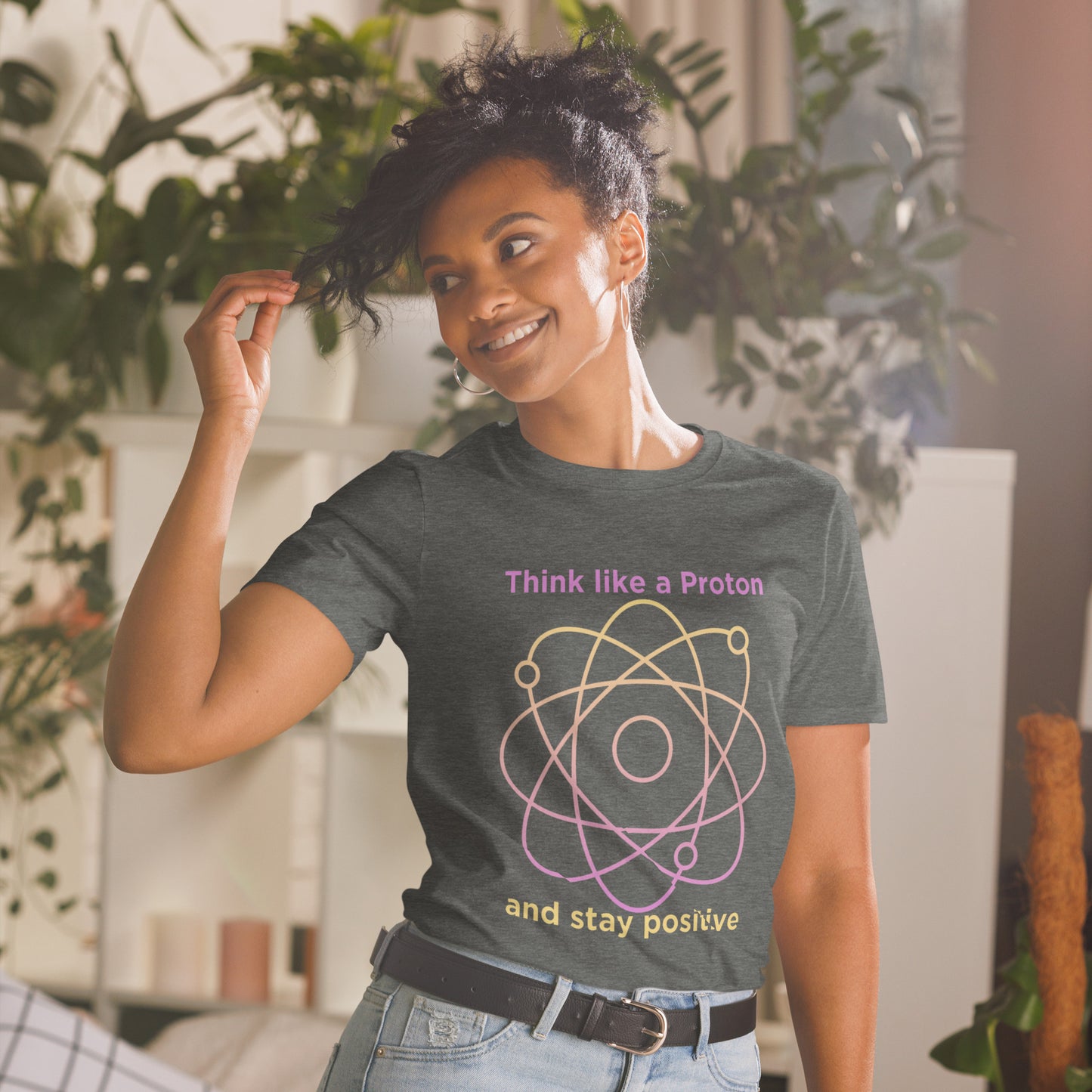 Think like a proton Unisex T-Shirt